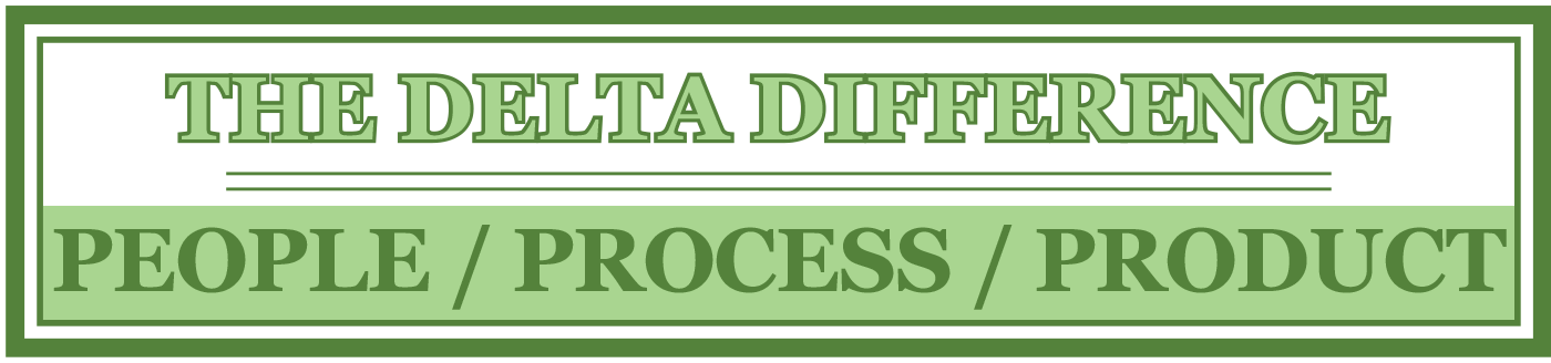 The Delta Difference - People, Process, Product